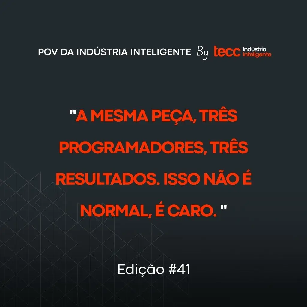 Por que a mesma peça sai diferente em cada turno | TECC